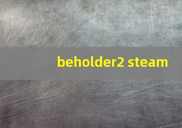 beholder2 steam